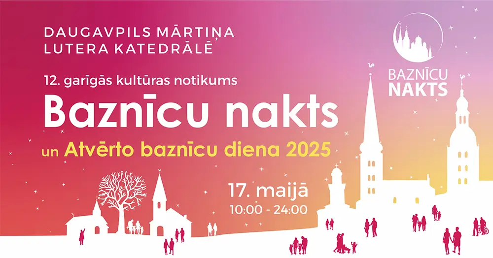 Arī šogad aicinām apmeklēt garīgās kultūras notikumu “Baznīcu nakts”